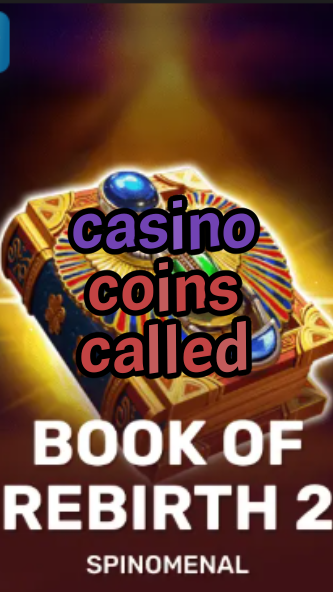 casino coins called-trdjkmsxjksdss.com
